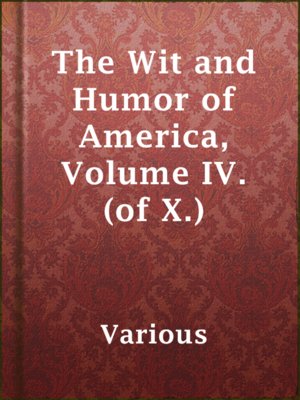 cover image of The Wit and Humor of America, Volume IV. (of X.)